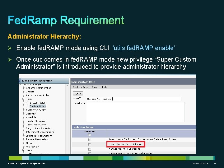 Administrator Hierarchy: Ø Enable fed. RAMP mode using CLI 'utils fed. RAMP enable‘ Ø