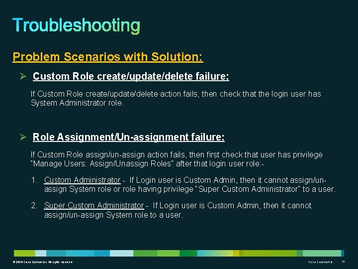 Problem Scenarios with Solution: Ø Custom Role create/update/delete failure: If Custom Role create/update/delete action