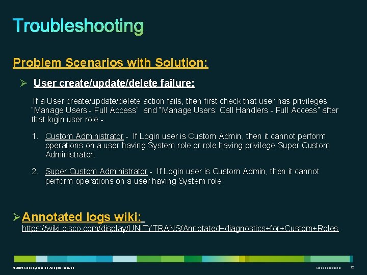 Problem Scenarios with Solution: Ø User create/update/delete failure: If a User create/update/delete action fails,