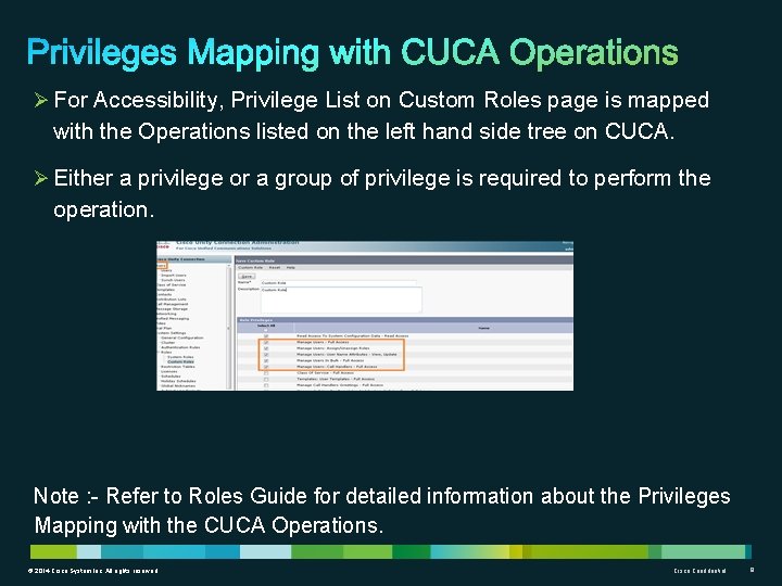 Ø For Accessibility, Privilege List on Custom Roles page is mapped with the Operations