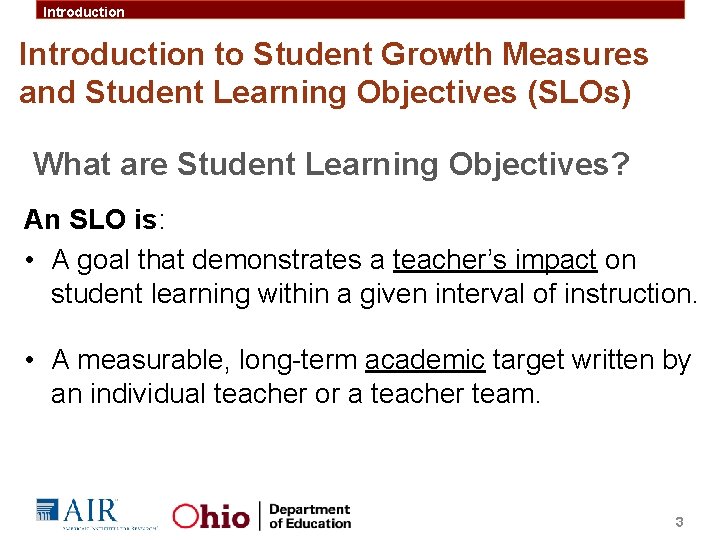 Introduction to Student Growth Measures and Student Learning Objectives (SLOs) What are Student Learning