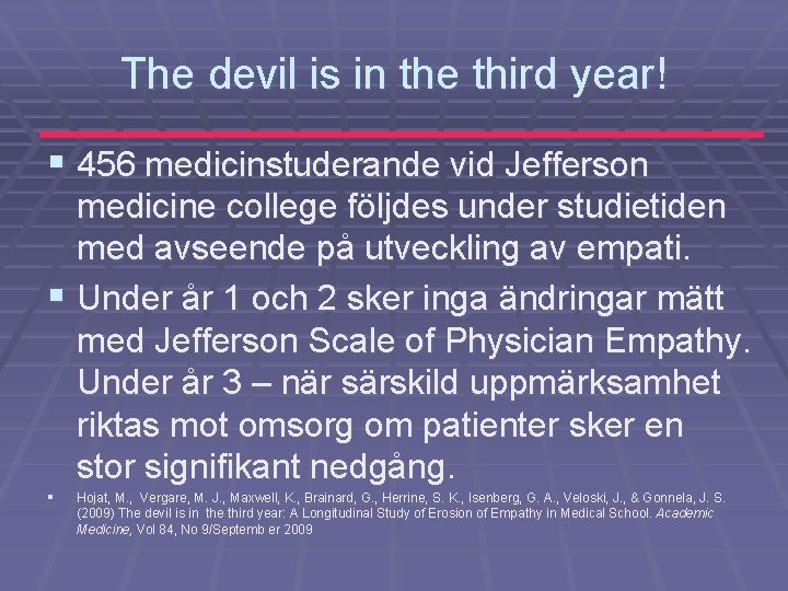 The devil is in the third year! § 456 medicinstuderande vid Jefferson medicine college