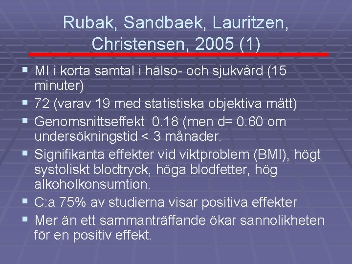 Rubak, Sandbaek, Lauritzen, Christensen, 2005 (1) § MI i korta samtal i hälso- och