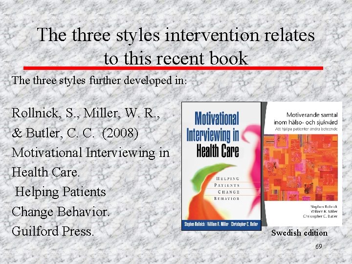 The three styles intervention relates to this recent book The three styles further developed