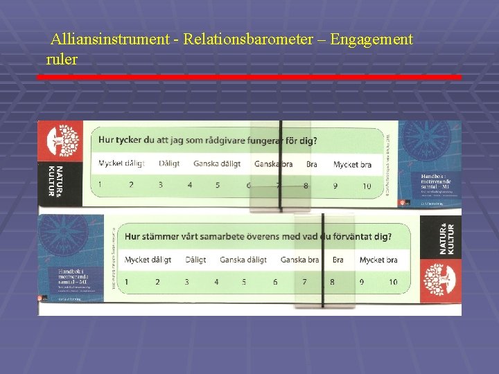 Alliansinstrument - Relationsbarometer – Engagement ruler 