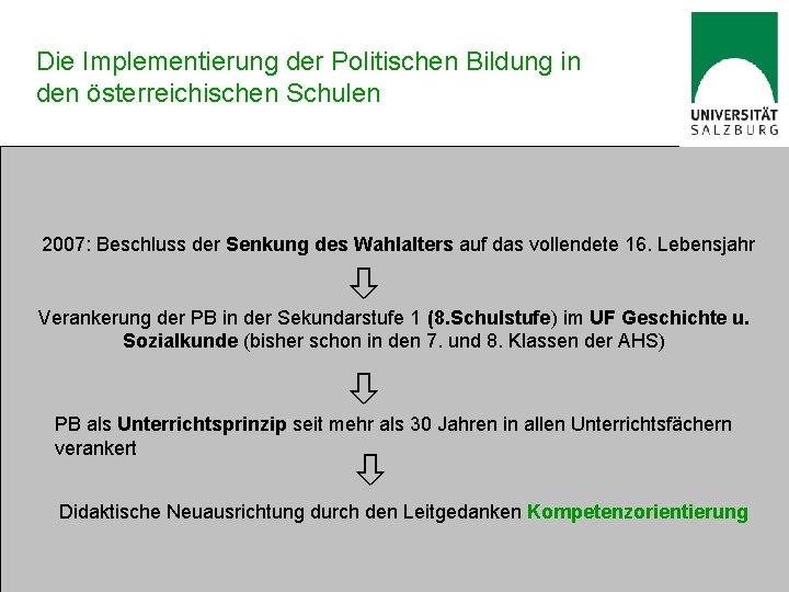 Die Implementierung der Politischen Bildung in den österreichischen Schulen 2007: Beschluss der Senkung des