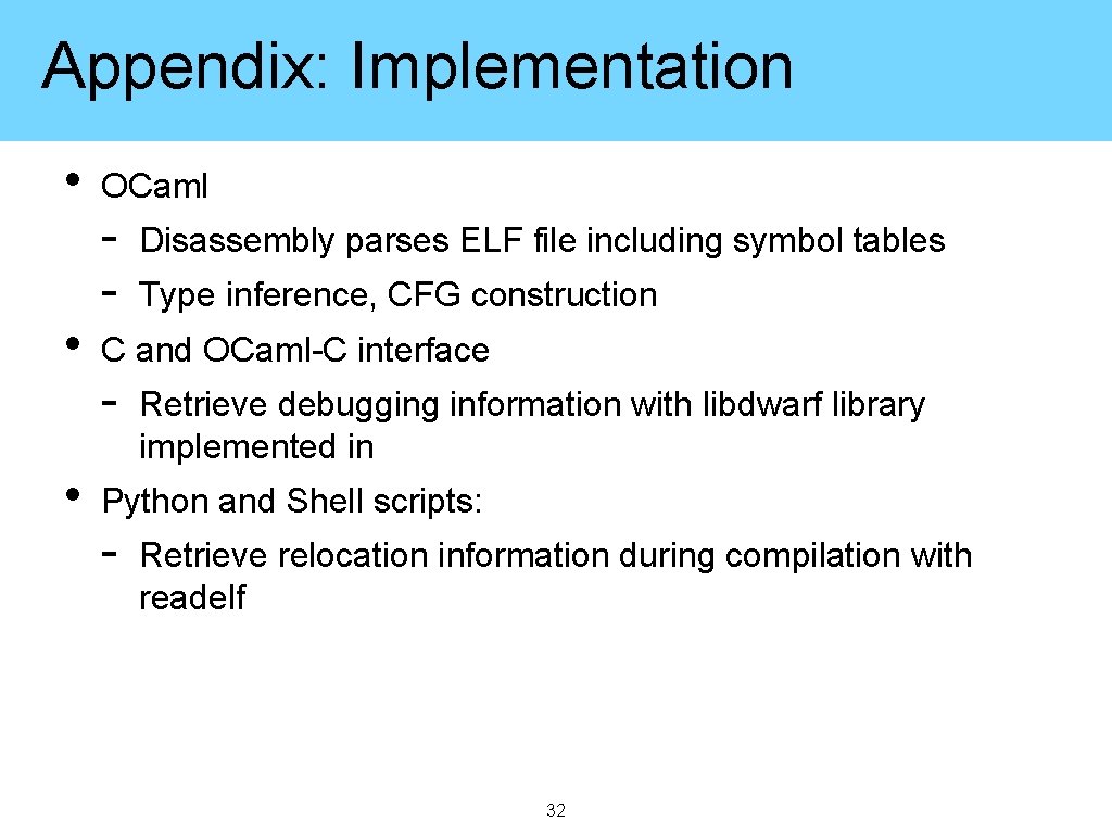 Appendix: Implementation • • • OCaml - Disassembly parses ELF file including symbol tables