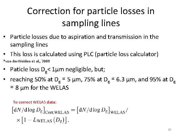 Correction for particle losses in sampling lines • Particle losses due to aspiration and