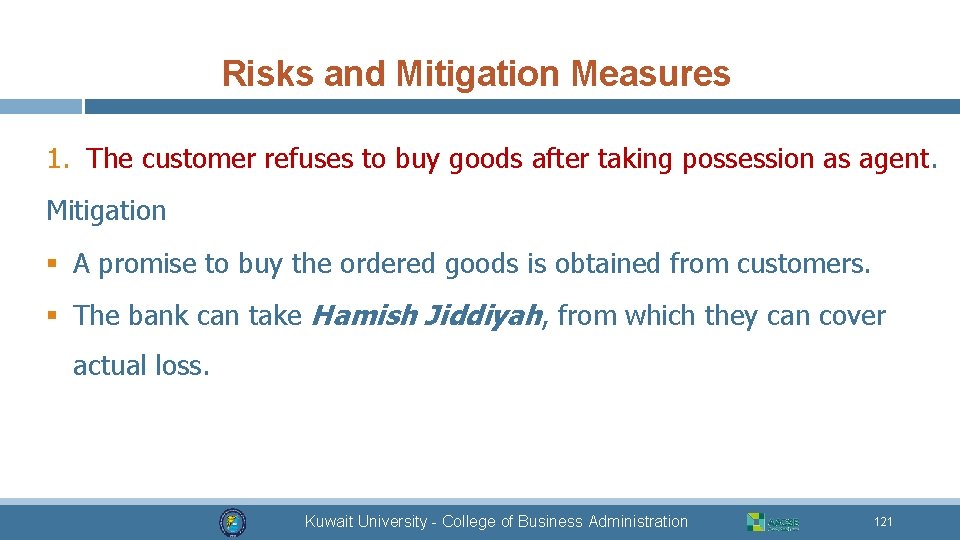 Risks and Mitigation Measures 1. The customer refuses to buy goods after taking possession