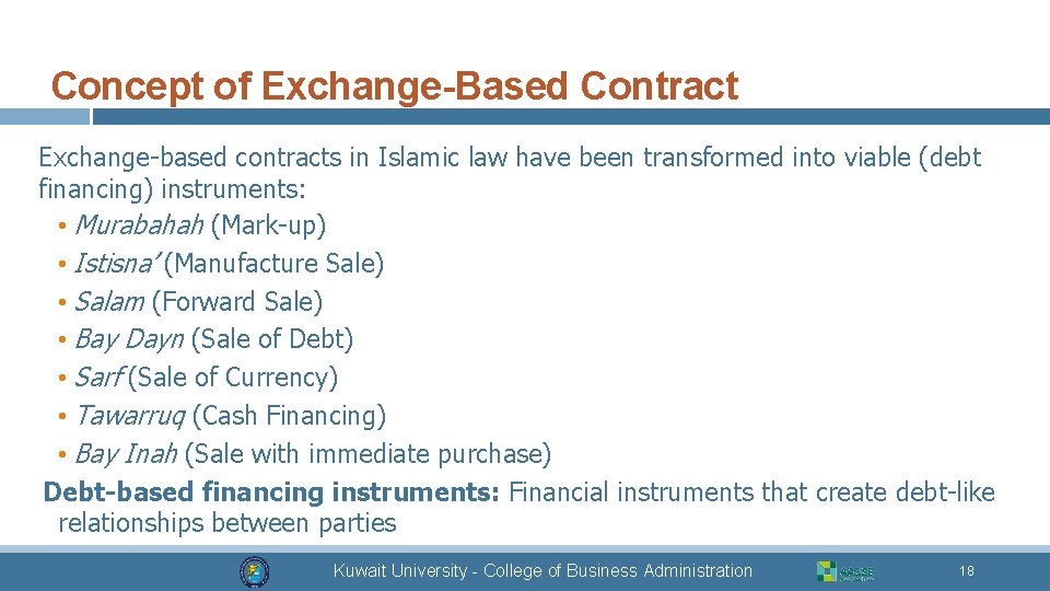 Concept of Exchange-Based Contract Exchange-based contracts in Islamic law have been transformed into viable