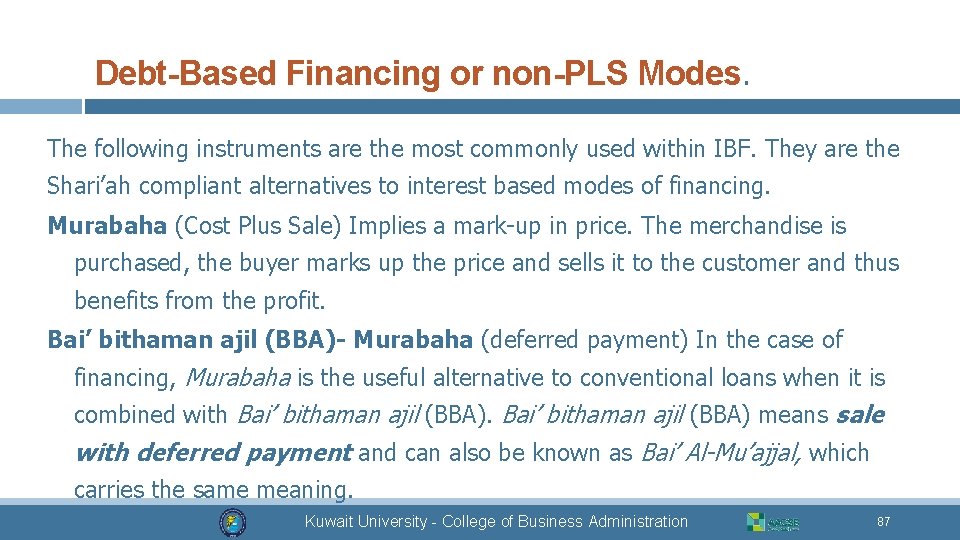 Debt-Based Financing or non-PLS Modes. The following instruments are the most commonly used within