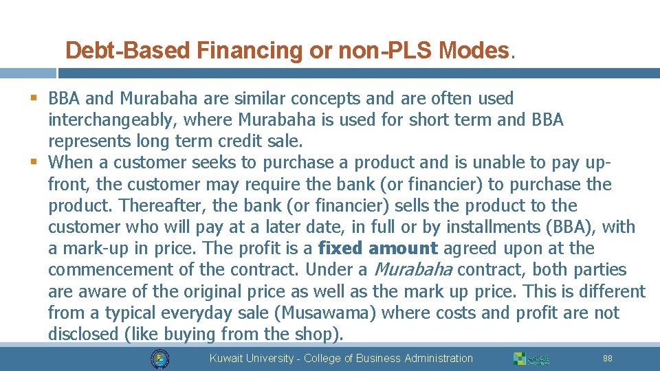 Debt-Based Financing or non-PLS Modes. § BBA and Murabaha are similar concepts and are