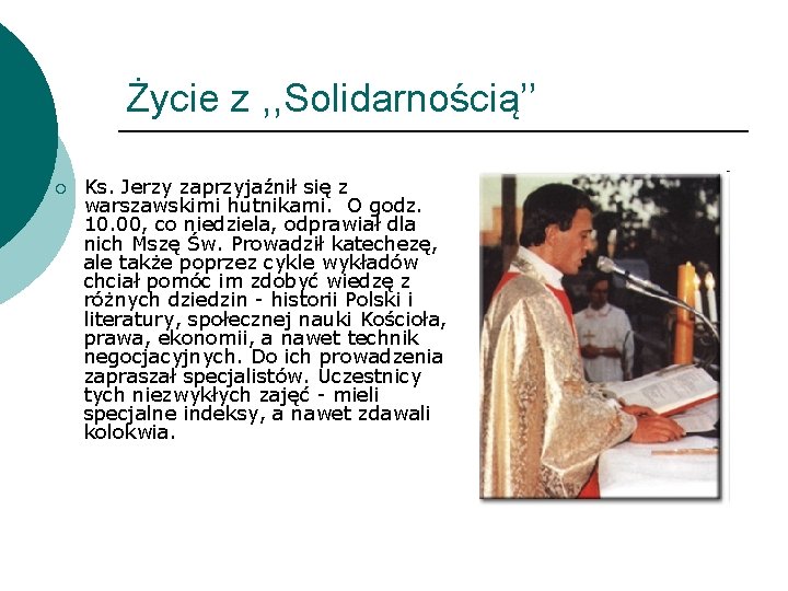 Życie z , , Solidarnością’’ ¡ Ks. Jerzy zaprzyjaźnił się z warszawskimi hutnikami. O