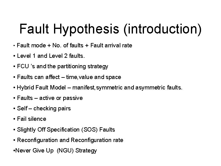 Fault Hypothesis (introduction) • Fault mode + No. of faults + Fault arrival rate