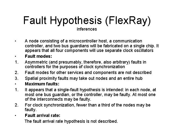 Fault Hypothesis (Flex. Ray) inferences • • 1. 2. 3. • 1. 2. •