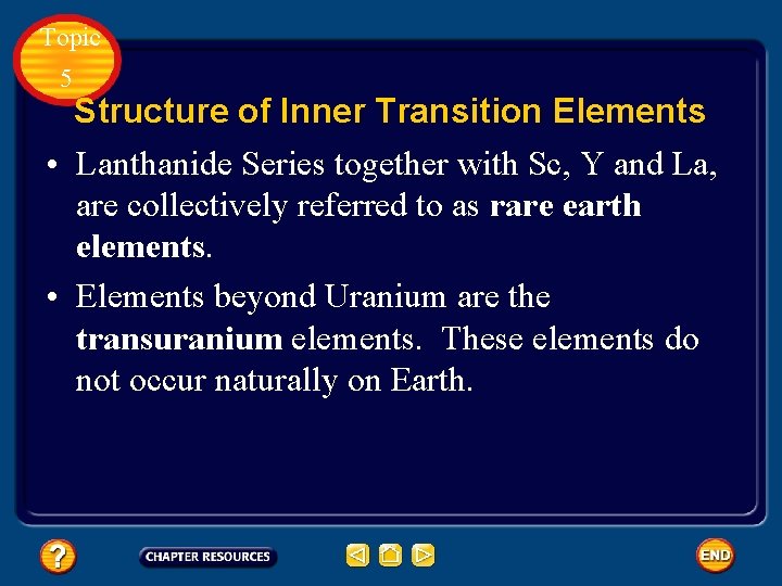 Topic 5 Structure of Inner Transition Elements • Lanthanide Series together with Sc, Y