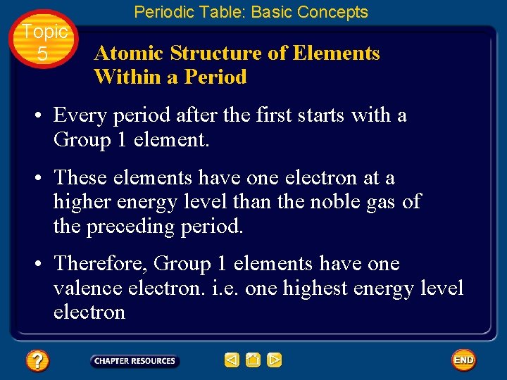 Topic 5 Periodic Table: Basic Concepts Atomic Structure of Elements Within a Period •