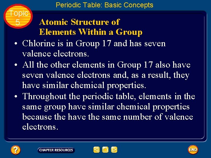 Topic 5 Periodic Table: Basic Concepts Atomic Structure of Elements Within a Group • Topic 5 Periodic Table: Basic Concepts Atomic Structure of Elements Within a Group •