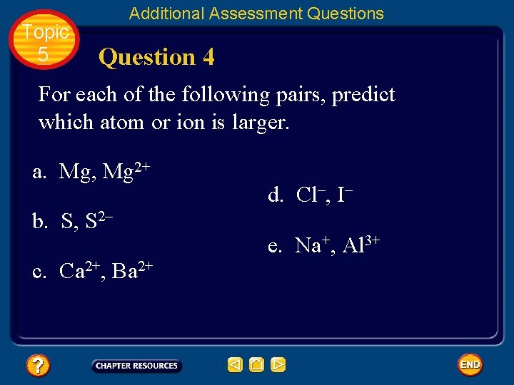 Topic 5 Additional Assessment Questions Question 4 For each of the following pairs, predict