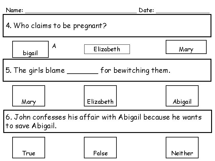 Name: ________________________ Date: ____________ 4. Who claims to be pregnant? bigail A Elizabeth Mary