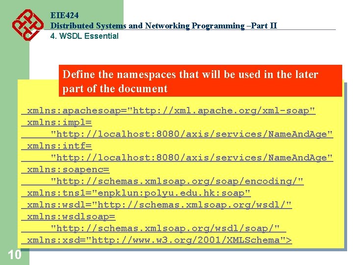 EIE 424 Distributed Systems and Networking Programming –Part II 4. WSDL Essential Define the EIE 424 Distributed Systems and Networking Programming –Part II 4. WSDL Essential Define the