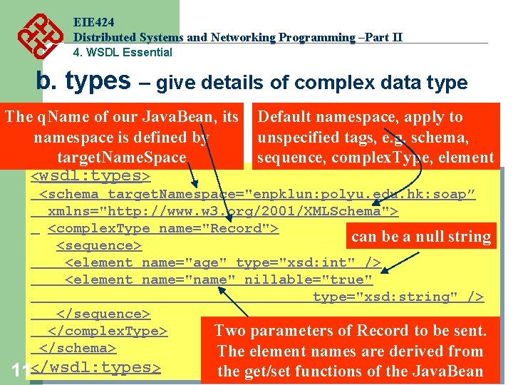 EIE 424 Distributed Systems and Networking Programming –Part II 4. WSDL Essential b. types EIE 424 Distributed Systems and Networking Programming –Part II 4. WSDL Essential b. types