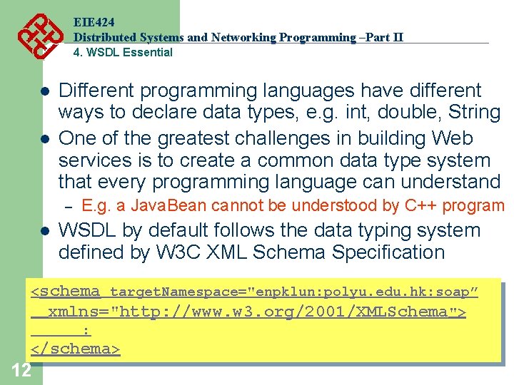 EIE 424 Distributed Systems and Networking Programming –Part II 4. WSDL Essential l l EIE 424 Distributed Systems and Networking Programming –Part II 4. WSDL Essential l l