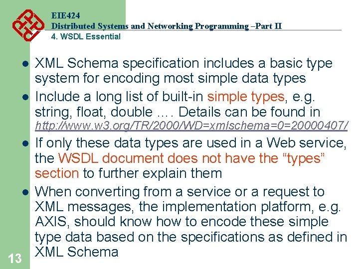 EIE 424 Distributed Systems and Networking Programming –Part II 4. WSDL Essential l l EIE 424 Distributed Systems and Networking Programming –Part II 4. WSDL Essential l l