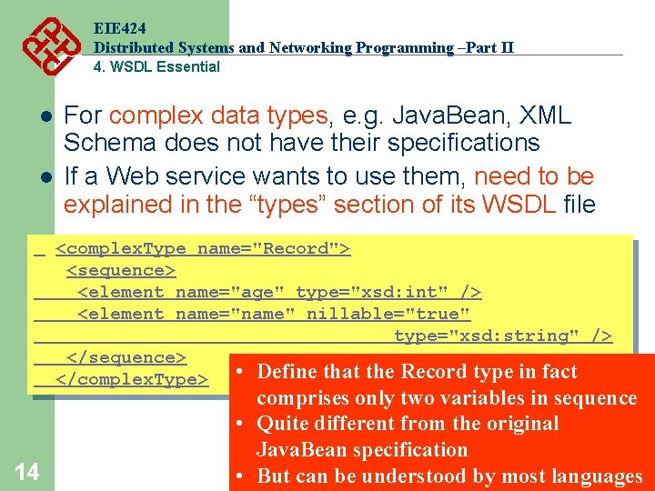EIE 424 Distributed Systems and Networking Programming –Part II 4. WSDL Essential l l EIE 424 Distributed Systems and Networking Programming –Part II 4. WSDL Essential l l