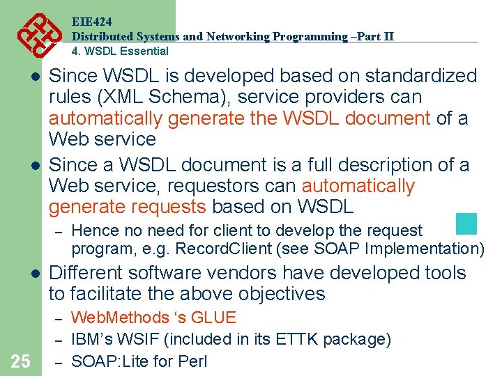 EIE 424 Distributed Systems and Networking Programming –Part II 4. WSDL Essential l l EIE 424 Distributed Systems and Networking Programming –Part II 4. WSDL Essential l l