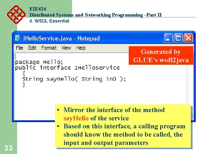 EIE 424 Distributed Systems and Networking Programming –Part II 4. WSDL Essential Generated by EIE 424 Distributed Systems and Networking Programming –Part II 4. WSDL Essential Generated by