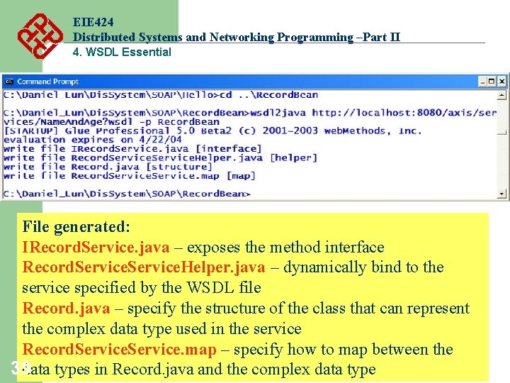 EIE 424 Distributed Systems and Networking Programming –Part II 4. WSDL Essential File generated: EIE 424 Distributed Systems and Networking Programming –Part II 4. WSDL Essential File generated: