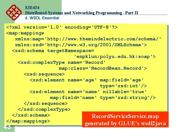 EIE 424 Distributed Systems and Networking Programming –Part II 4. WSDL Essential <? xml EIE 424 Distributed Systems and Networking Programming –Part II 4. WSDL Essential <? xml