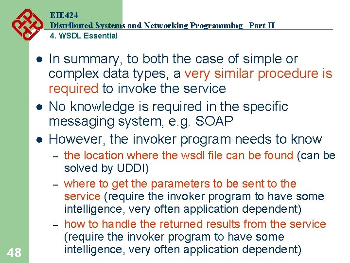 EIE 424 Distributed Systems and Networking Programming –Part II 4. WSDL Essential l In EIE 424 Distributed Systems and Networking Programming –Part II 4. WSDL Essential l In