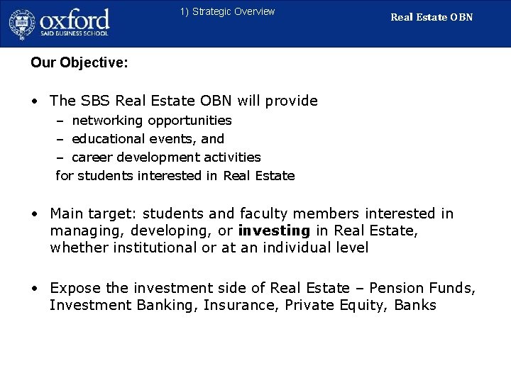 1) Strategic Overview Real Estate OBN Our Objective: • The SBS Real Estate OBN