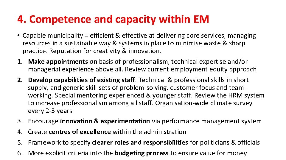 4. Competence and capacity within EM • Capable municipality = efficient & effective at
