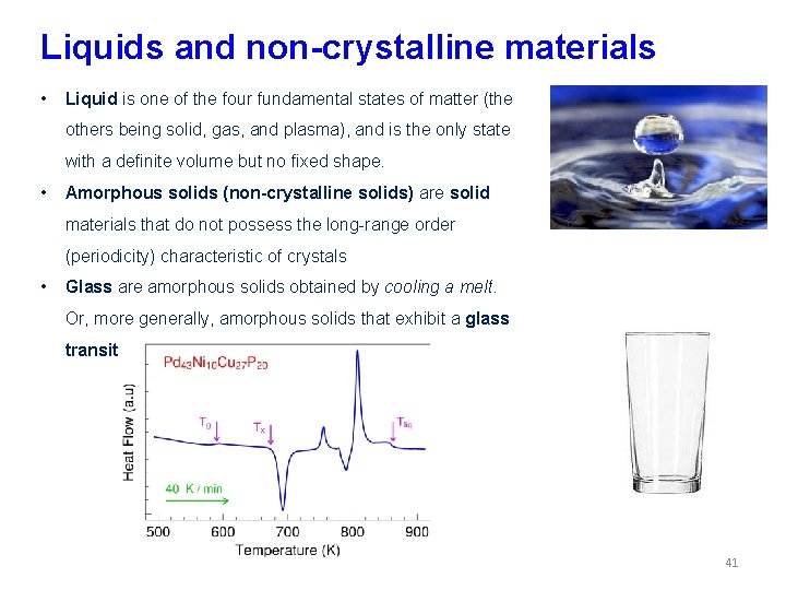 Liquids and non-crystalline materials • Liquid is one of the four fundamental states of