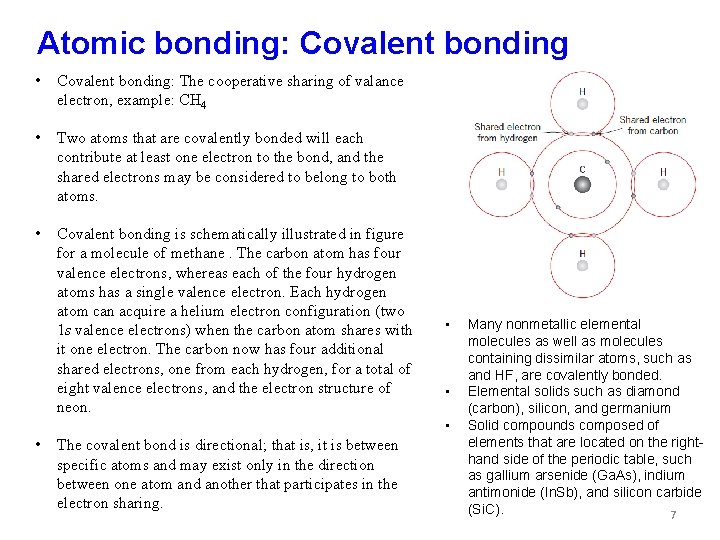 Atomic bonding: Covalent bonding • Covalent bonding: The cooperative sharing of valance electron, example: