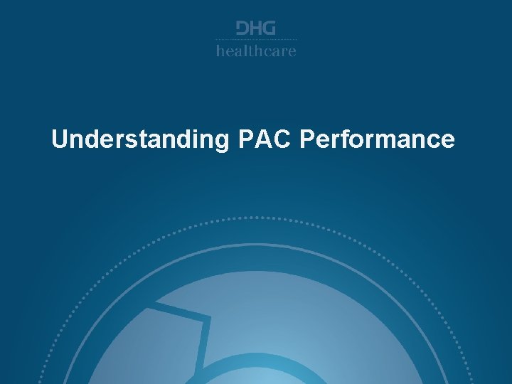Understanding PAC Performance 