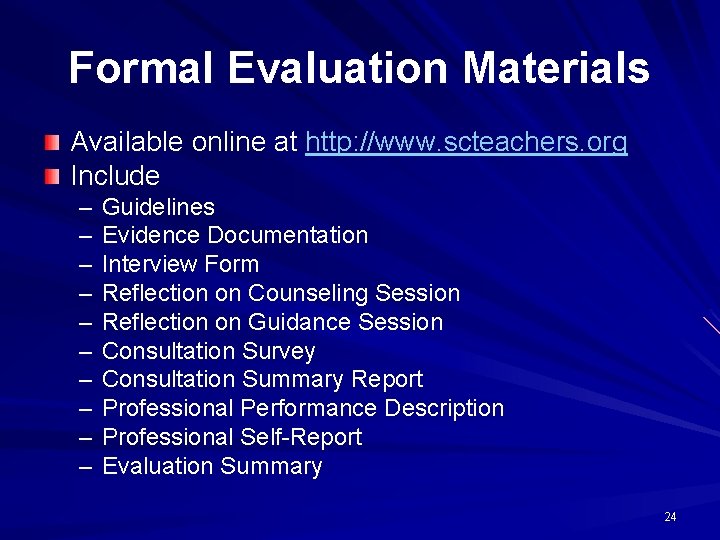 Formal Evaluation Materials Available online at http: //www. scteachers. org Include – – –