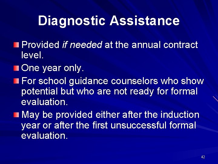 Diagnostic Assistance Provided if needed at the annual contract level. One year only. For