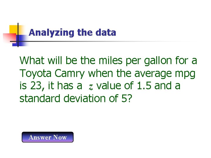 Analyzing the data What will be the miles per gallon for a Toyota Camry