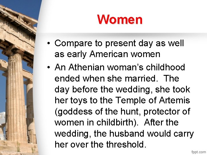 Women • Compare to present day as well as early American women • An Women • Compare to present day as well as early American women • An