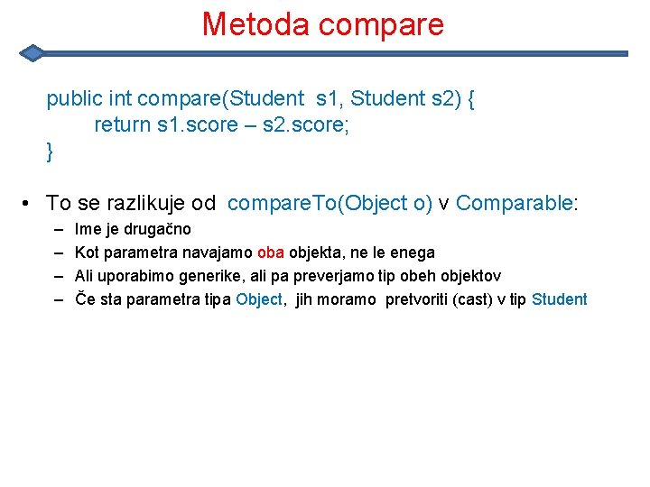 Metoda compare public int compare(Student s 1, Student s 2) { return s 1.