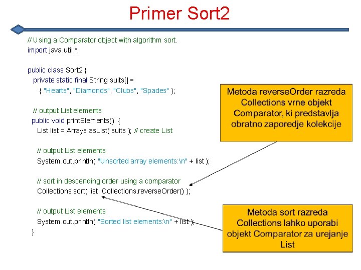 Primer Sort 2 // Using a Comparator object with algorithm sort. import java. util.