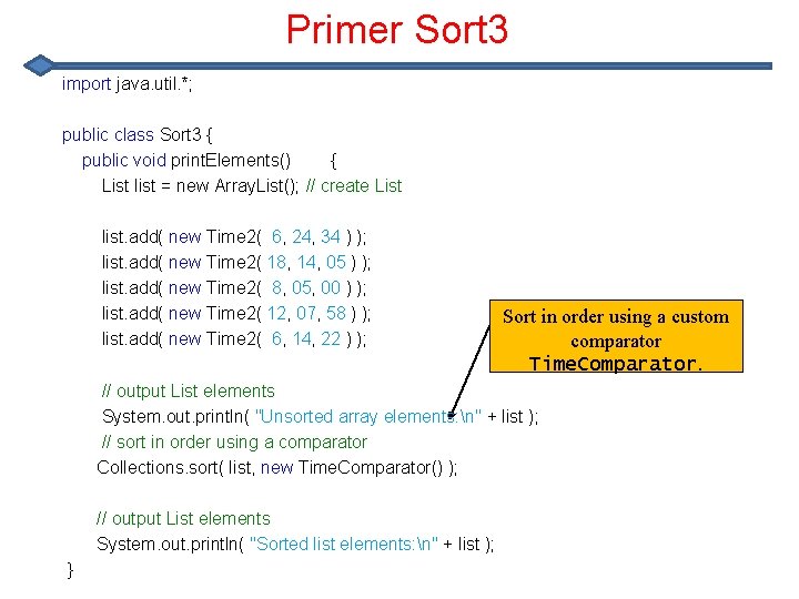 Primer Sort 3 import java. util. *; public class Sort 3 { public void