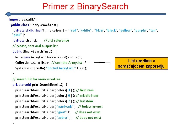 Primer z Binary. Search import java. util. *; public class Binary. Search. Test {