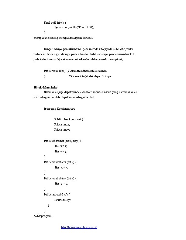 Final void info() { System. out. println(“PI = “ + PI); } Merupakan contoh