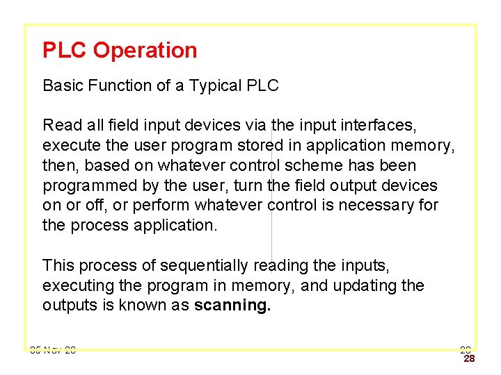 PLC Operation Basic Function of a Typical PLC Read all field input devices via PLC Operation Basic Function of a Typical PLC Read all field input devices via