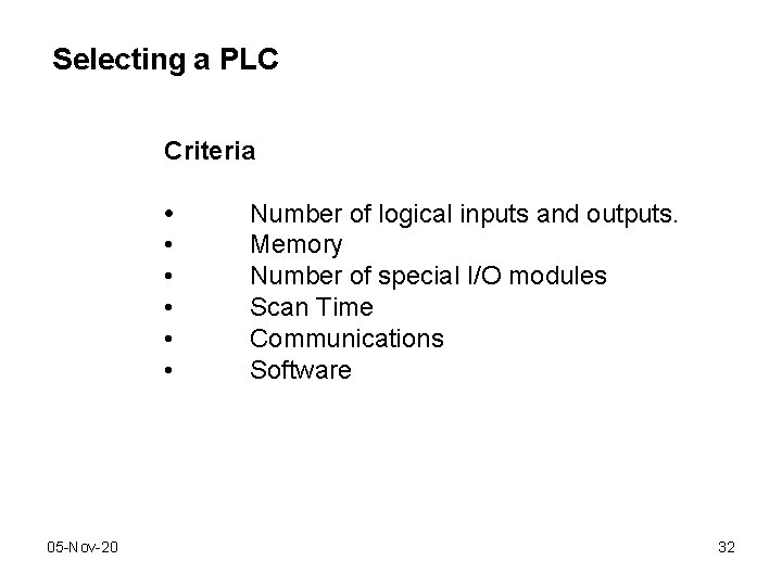 Selecting a PLC Criteria • • • 05 -Nov-20 Number of logical inputs and